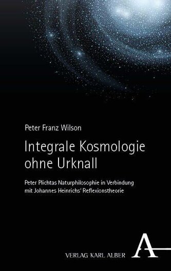 Integrale Kosmologie ohne Urknall