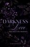 DARKNESS & LOVE BAND 3 (Dark Romance)