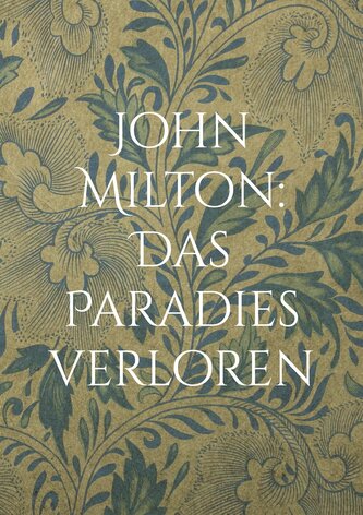 John Milton: Das Paradies verloren