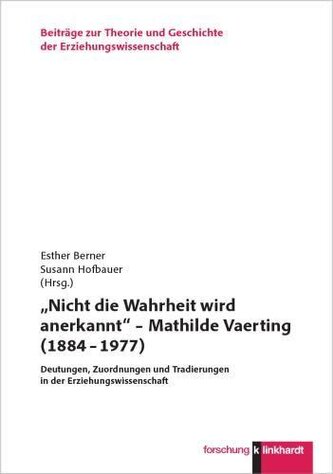 "Nicht die Wahrheit wird anerkannt" - Mathilde Vaerting (1884 - 1977)