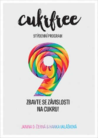 Cukrfree: 9týdenní program - Zbavte se závislosti na cukru