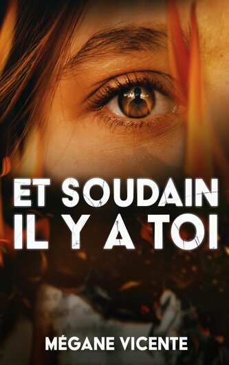 Et soudain il y a toi