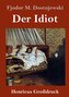 Der Idiot (Großdruck)