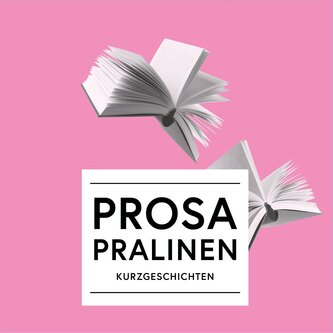 Prosa Pralinen