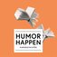 Humor Happen