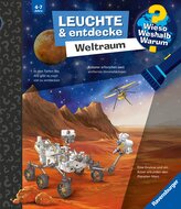 Wieso? Weshalb? Warum? Leuchte und entdecke - Weltraum