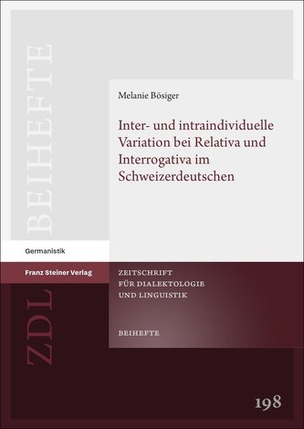 Inter- und intraindividuelle Variation bei Relativa und Interrogativa im Schweizerdeutschen