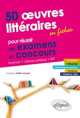 50 ¿uvres littéraires en fiches pour réussir ses examens et concours