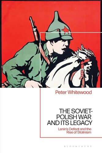 The Soviet-Polish War and its Legacy