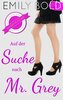 Gesamtausgabe: Auf der Suche nach Mr. Grey (Band 4-6)