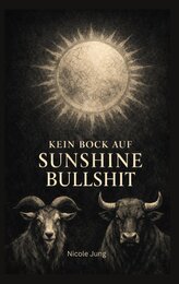 Kein Bock auf Sunshine-Bullshit