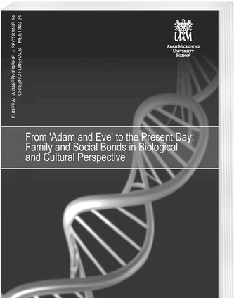 From 'Adam and Eve' to the Present Day: Family and Social Bonds in Biological and Cultural Perspective