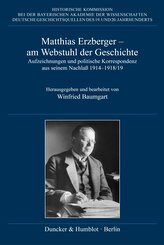 Matthias Erzberger - am Webstuhl der Geschichte