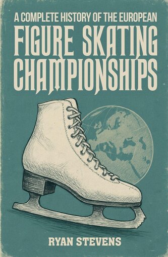 A Complete History of the European Figure Skating Championships