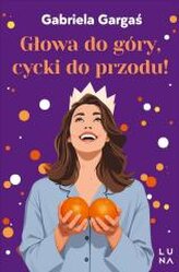 Głowa do góry, cycki do przodu!