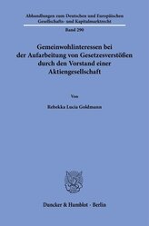 Gemeinwohlinteressen bei der Aufarbeitung von Gesetzesverstößen durch den Vorstand einer Aktiengesellschaft