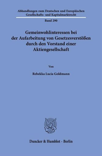 Gemeinwohlinteressen bei der Aufarbeitung von Gesetzesverstößen durch den Vorstand einer Aktiengesellschaft