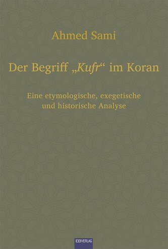 Der Begriff "Kufr" im Koran