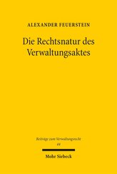 Die Rechtsnatur des Verwaltungsaktes