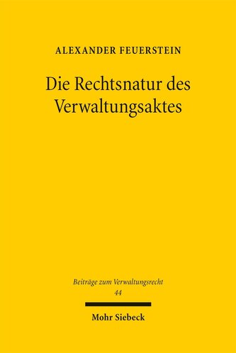 Die Rechtsnatur des Verwaltungsaktes