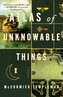 Atlas of Unknowable Things