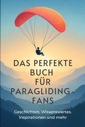 Das perfekte Buch für Paragliding-Fans