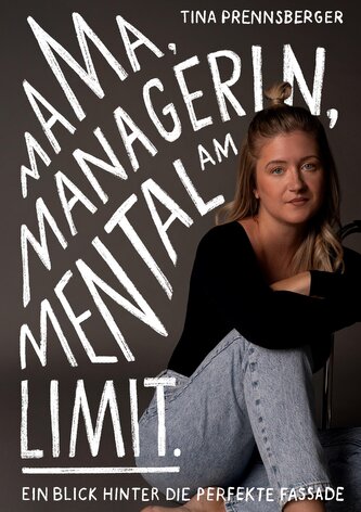 Mama, Managerin, Mental am Limit