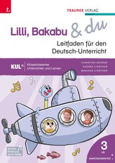 Lilli, Bakabu & du, Leitfaden für den Deutsch-Unterricht 3 VS