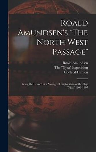 Roald Amundsen's "The North West Passage"
