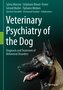Veterinary Psychiatry of the Dog