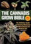 The Cannabis Grow Bible 4th Edition