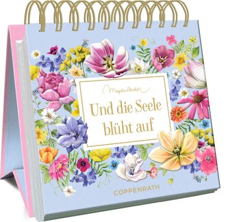 Und die Seele blüht auf
