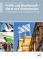Politik und Gesellschaft - Werte und Kompetenzen