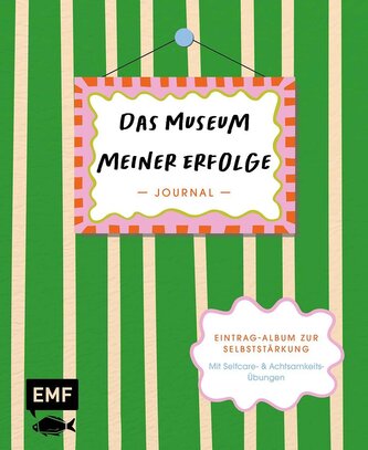 Journal: Das Museum meiner Erfolge