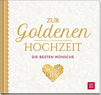Zur Goldenen Hochzeit die besten Wünsche