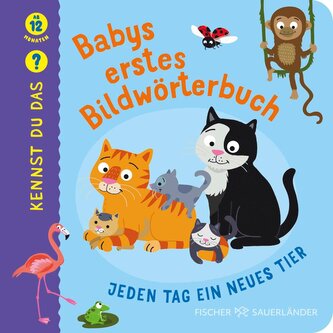 Kennst du das? Babys erstes Bildwörterbuch. Jeden Tag ein neues Tier