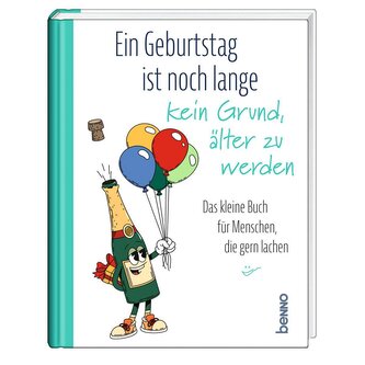Ein Geburtstag ist noch lange kein Grund, älter zu werden