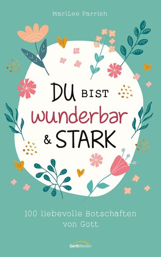 Du bist wunderbar & stark
