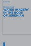 Water Imagery in the Book of Jeremiah