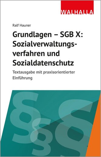 Grundlagen SGB X: Sozialverwaltungsverfahren, Sozialdatenschutz