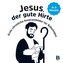 Jesus, der gute Hirte