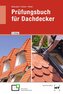 Prüfungsbuch für Dachdecker