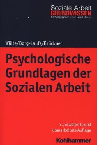 Psychologische Grundlagen der Sozialen Arbeit