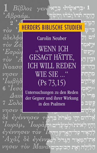 \"Wenn ich gesagt hätte, ich will reden wie sie...\" (Ps 73,15)