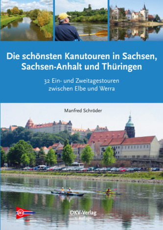 Die schönsten Kanutouren in Sachsen,Thüringen und Sachsen-Anhalt