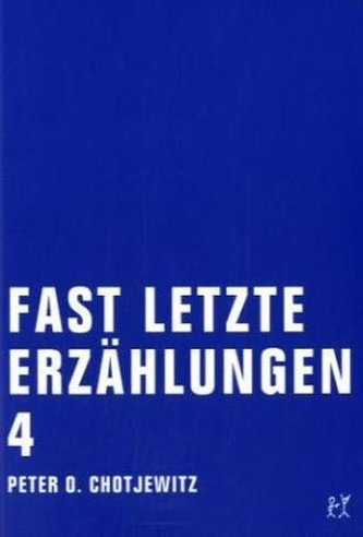 Fast letzte Erzählungen. Bd.4