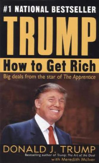 Trump - How to Get Rich