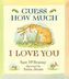Guess How Much I Love You. Weißt du eigentlich, wie lieb ich dich hab?, englische Ausgabe