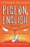 Pigeon English, English edition