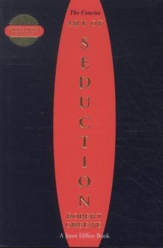 The Concise Art of Seduction